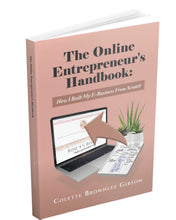 Load image into Gallery viewer, The Online Entrepreneur’s Handbook: How I Built my E-Business from Scratch
